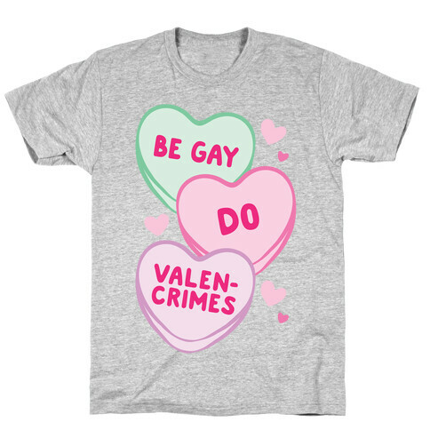 Be Gay Do Valencrimes Parody White Print T-Shirt