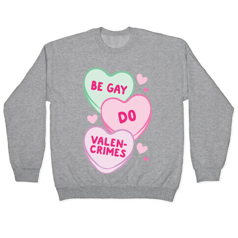 Be Gay Do Valencrimes Parody Pullover