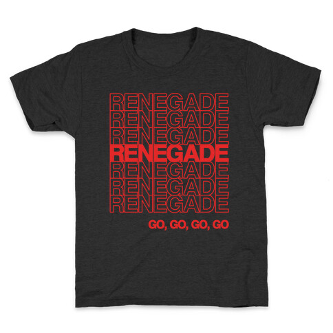 Renegade Renegade Renegade Parody White Print Kids T-Shirt