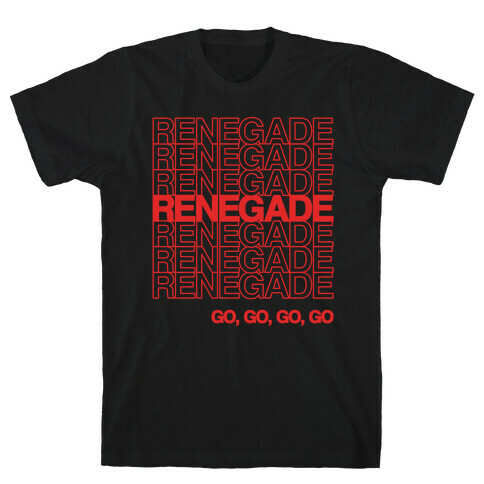 Renegade Renegade Renegade Parody White Print T-Shirt