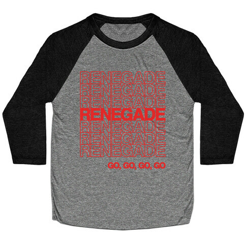 Renegade Renegade Renegade Parody White Print Baseball Tee