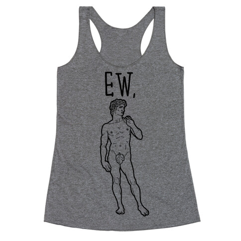 Ew David Parody Racerback Tank Top