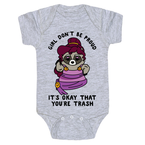 Girl Don't Be Proud It's Okay That You're Trash Meg Raccoon Baby One-Piece