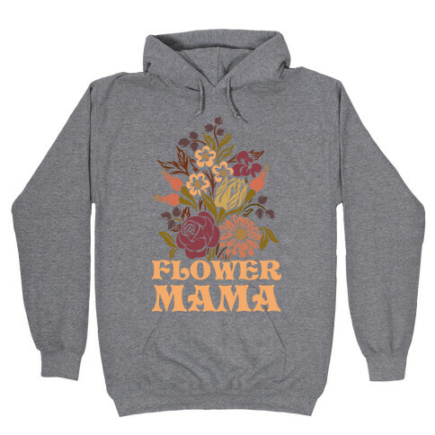 Flower Mama Hooded Sweatshirt