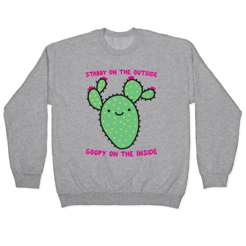 Stabby On The Outside, Goopy On The Inside Pullover