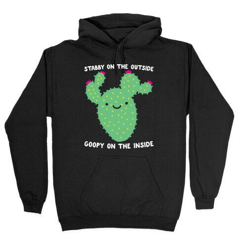 Stabby On The Outside, Goopy On The Inside Hooded Sweatshirt