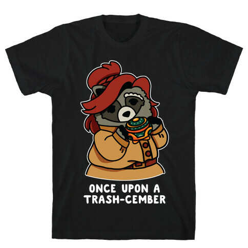 Once Upon a Trash-Cember Raccoon Anastasia  T-Shirt