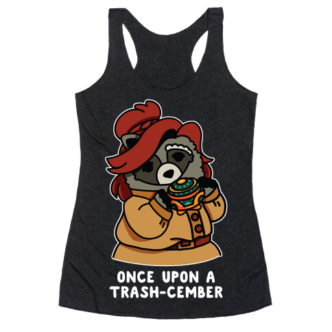 Once Upon a Trash-Cember Raccoon Anastasia  Racerback Tank Top