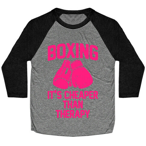 Boxing It's Cheaper Than Therapy Baseball Tee