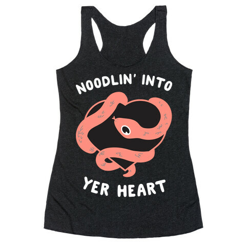 Noodlin' Into Yer Heart Racerback Tank Top