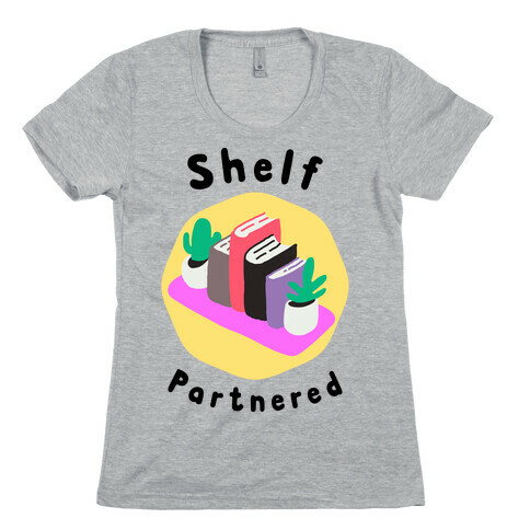 Shelf Partnered  Womens T-Shirt
