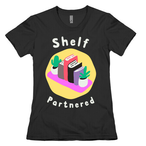 Shelf Partnered  Womens T-Shirt