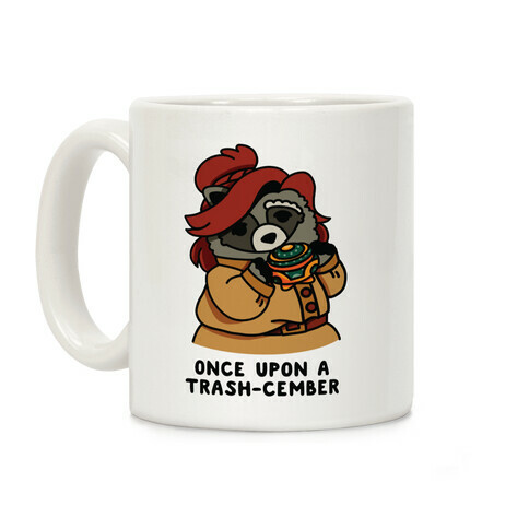 Once Upon a Trash-Cember Raccoon Anastasia  Coffee Mug