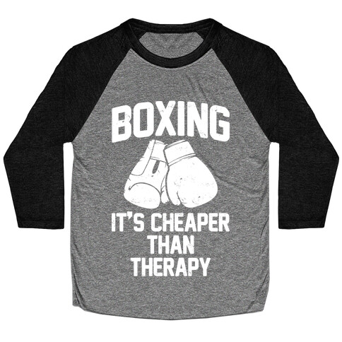 Boxing It's Cheaper Than Therapy Baseball Tee