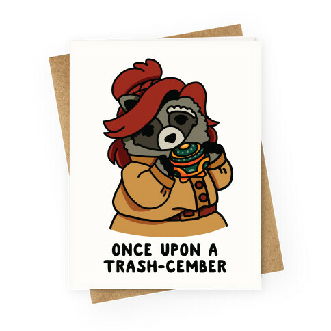 Once Upon a Trash-Cember Raccoon Anastasia  Greeting Card