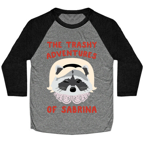 The Trashy Adventures of Sabrina Parody Baseball Tee