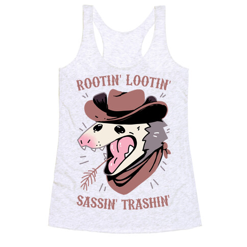 Rootin' Lootin' Sassin' Trashin' Racerback Tank Top