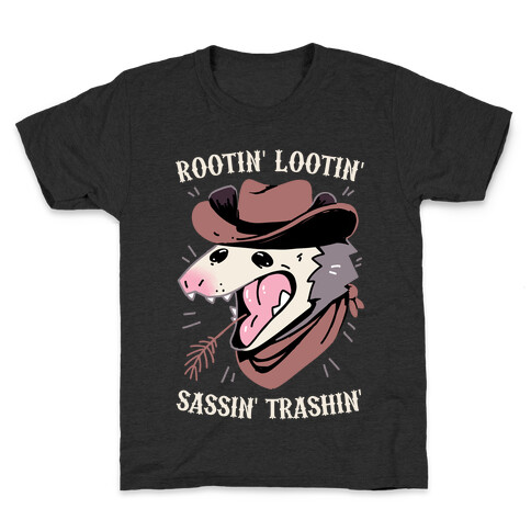 Rootin' Lootin' Sassin' Trashin' Kids T-Shirt