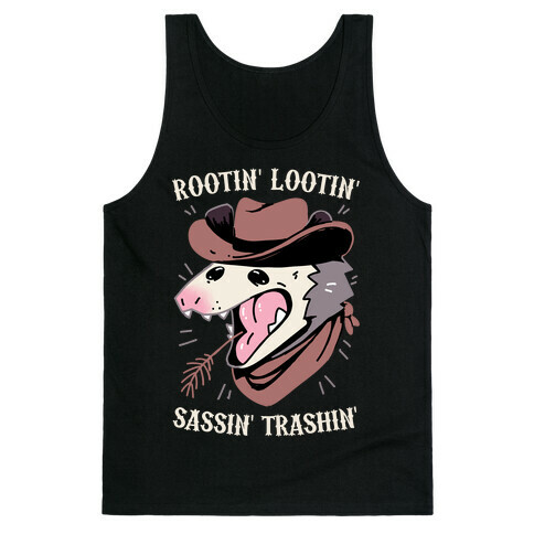 Rootin' Lootin' Sassin' Trashin' Tank Top