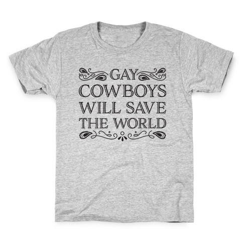 Gay Cowboys Will Save The World Kids T-Shirt