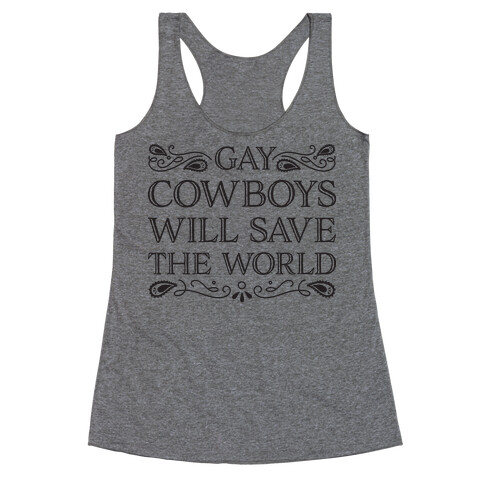 Gay Cowboys Will Save The World Racerback Tank Top