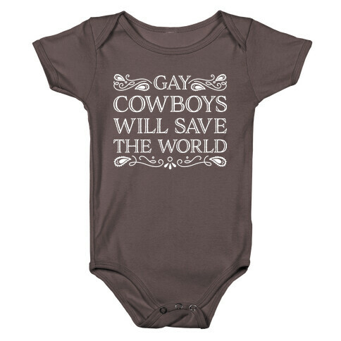 Gay Cowboys Will Save The World Baby One-Piece