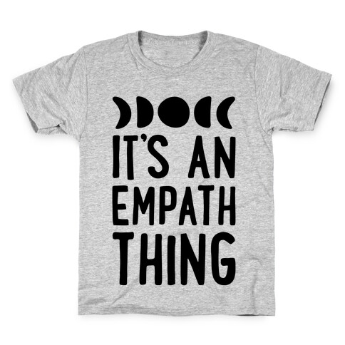 It's An Empath Thing  Kids T-Shirt