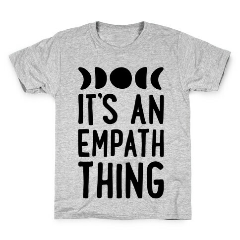 It's An Empath Thing  Kids T-Shirt