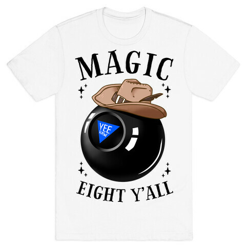 Magic Eight Y'all T-Shirt