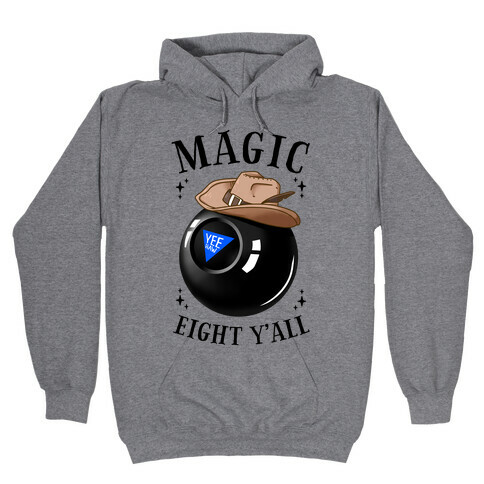 Magic Eight Y'all Hooded Sweatshirt