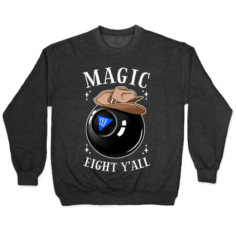 Magic Eight Y'all Pullover