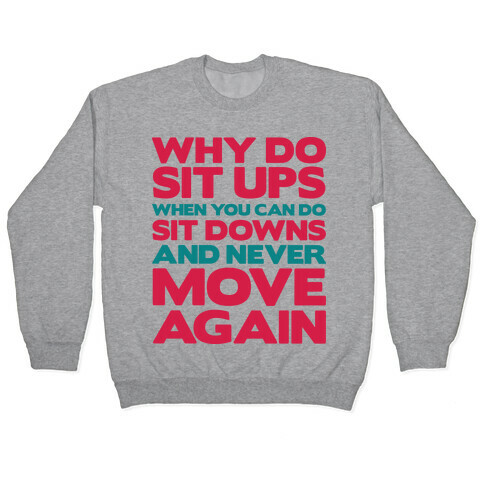 Why Do Sit Ups When You Can Do Sit Downs Pullover