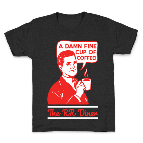 A Damn Fine Cup of Coffee The RR Dine Kids T-Shirt