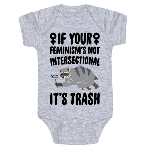 If Your Feminism's Not Intersectional It's Trash Baby One-Piece