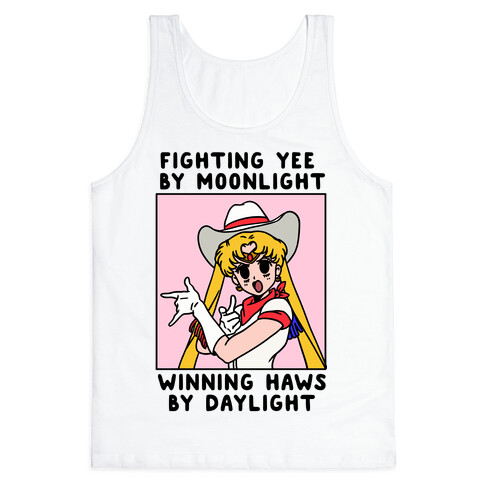 Fighting Yee By Moonlight Winning Haws By Daylight Tank Top