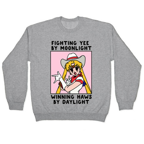 Fighting Yee By Moonlight Winning Haws By Daylight Pullover