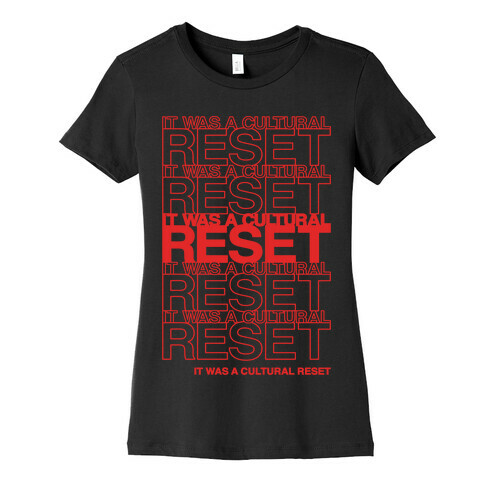 It Was A Cultural Reset Parody White Print Womens T-Shirt