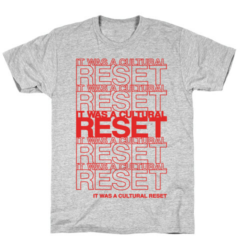 It Was A Cultural Reset Parody T-Shirt