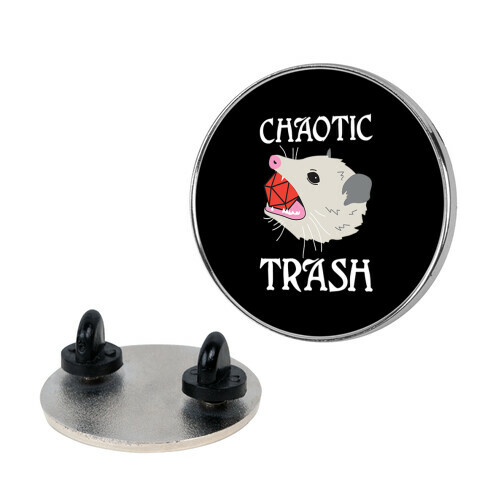 Chaotic Trash (Opossum) Pin