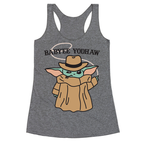 Babyee Yodhaw (parody) Racerback Tank Top