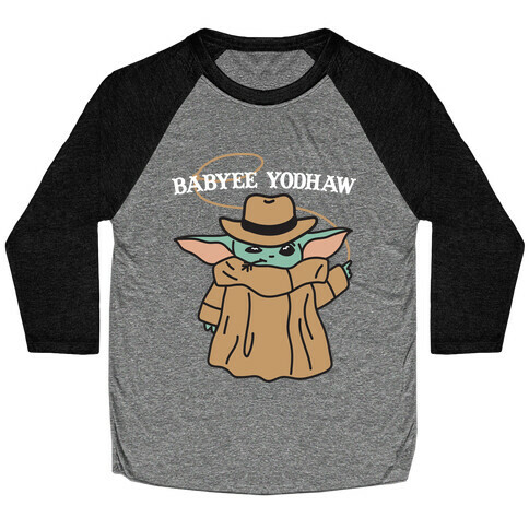 Babyee Yodhaw (Baby Yoda Cowboy) Baseball Tee