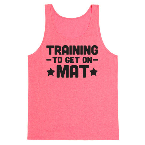 Training To Make Mat Tank Top