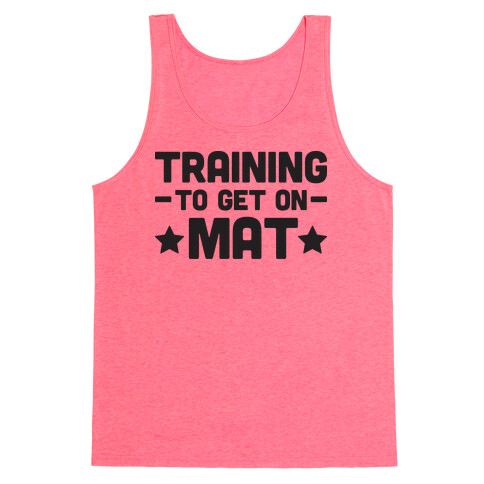 Training To Make Mat Tank Top