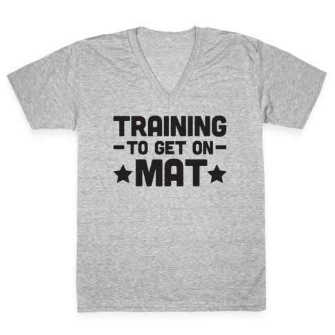 Training To Make Mat V-Neck Tee Shirt