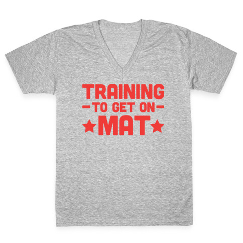 Training To Make Mat V-Neck Tee Shirt