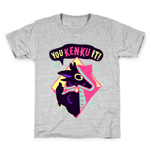 You Kenku It Kids T-Shirt