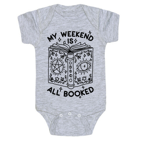 My Weekend is all Booked Baby One-Piece