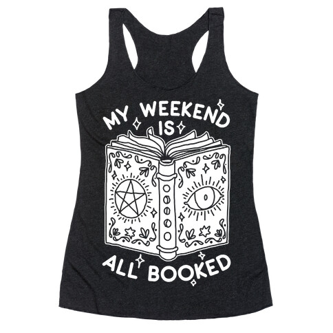 My Weekend is all Booked Racerback Tank Top