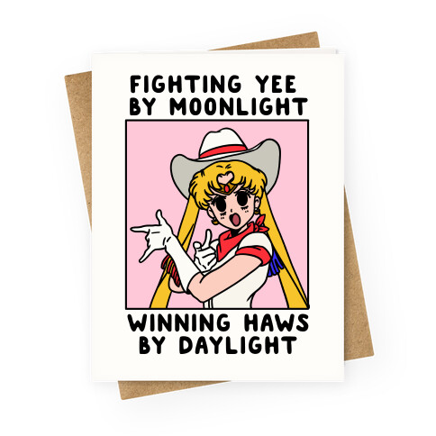 Fighting Yee By Moonlight Winning Haws By Daylight Greeting Card