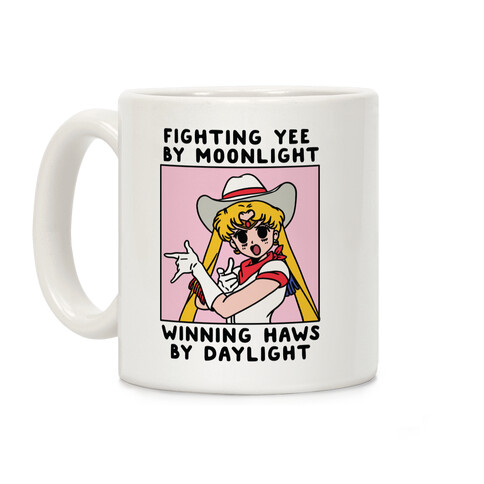 Fighting Yee By Moonlight Winning Haws By Daylight Coffee Mug